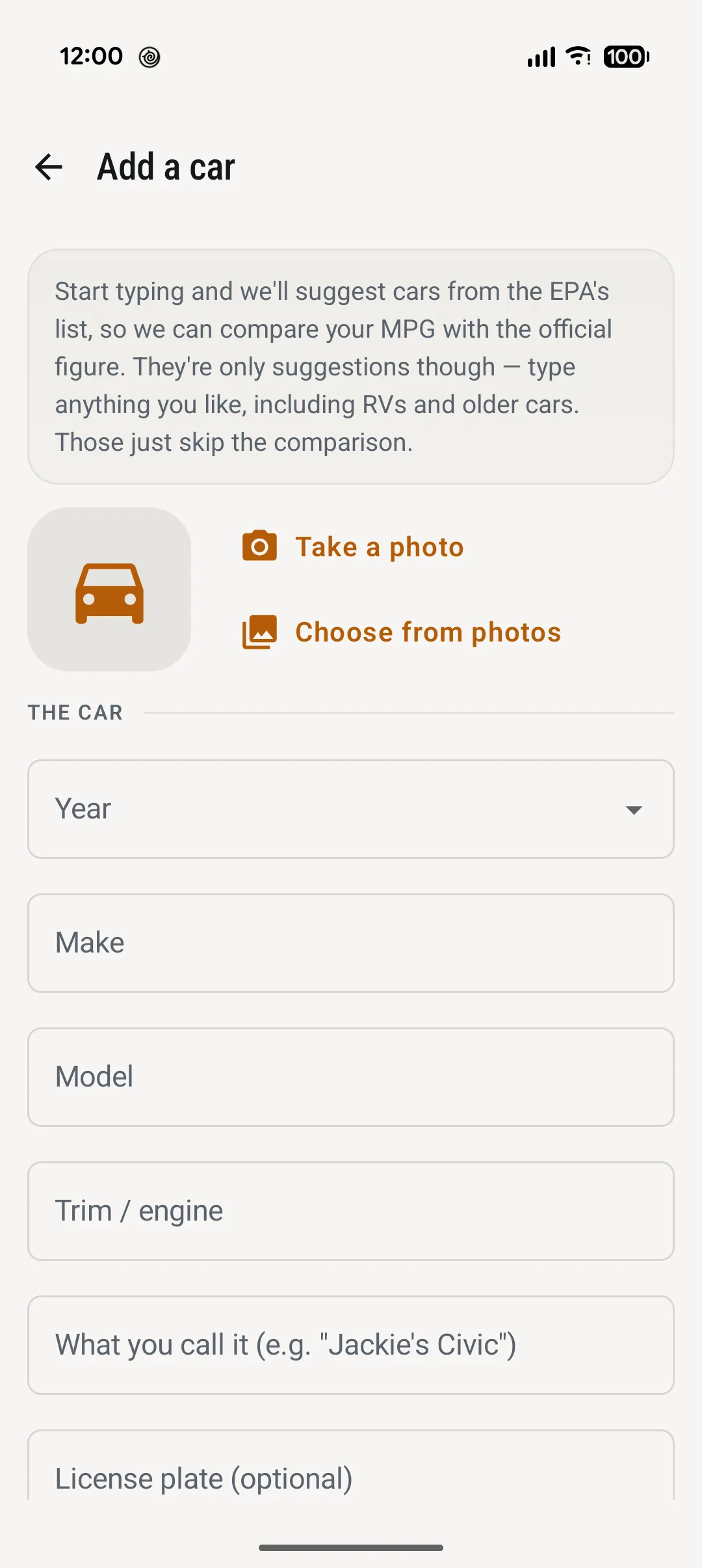 Add a car: start typing and the app suggests cars from the EPA's list so it can compare your MPG with the official figure, a car photo from the camera or gallery, then year, make, model, trim, nickname and license plate