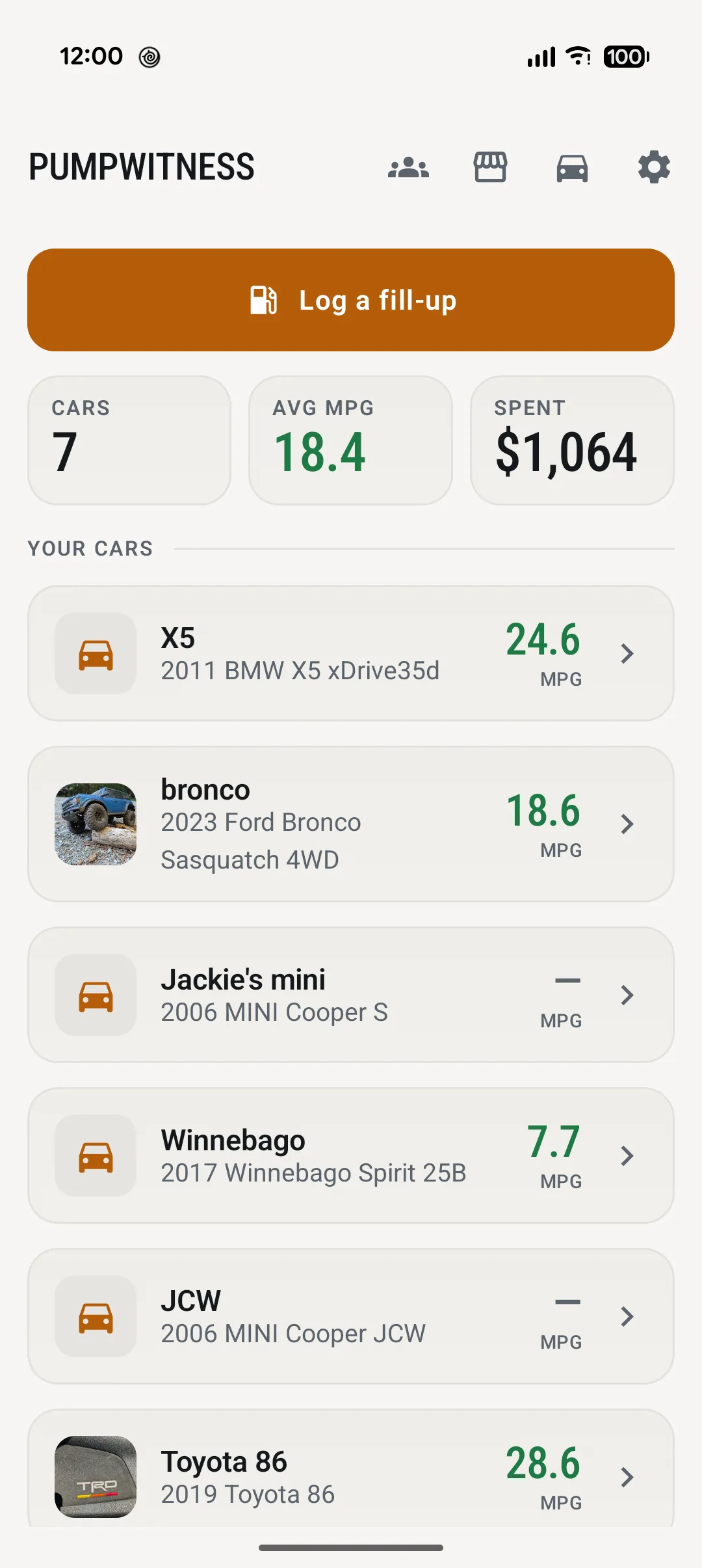 PumpWitness dashboard: Log a fill-up, then 7 cars, 18.4 average MPG and 1,064 dollars spent, and the garage: X5 at 24.6 MPG, the Bronco at 18.6, Jackie's MINI, the Winnebago at 7.7, the JCW and the Toyota 86 at 28.6