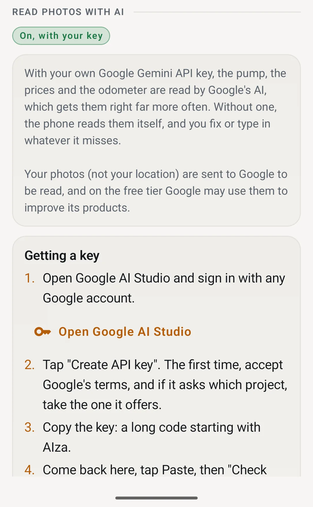 Settings, Read photos with AI: on, with your key. Explains that with your own Google Gemini API key the pump, prices and odometer are read by Google's AI, and without one the phone reads them itself, then four steps for getting a free key from Google AI Studio